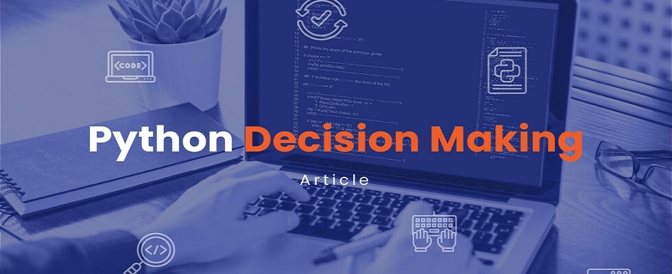 Python - Decision Making | insideAIML